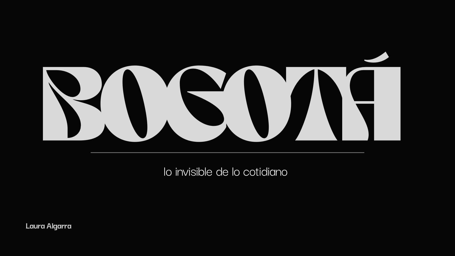 Bogotá: lo invisible de lo cotidiano