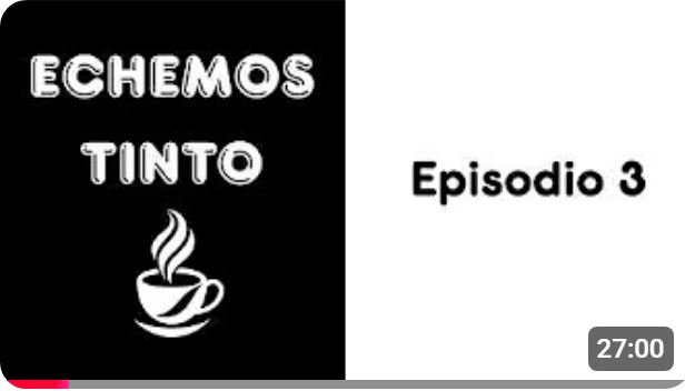 Echemos tinto «lo que nadie dice de crecer» -Episodio 3