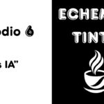 Echemos Tinto Ep.6 «Es I.A»